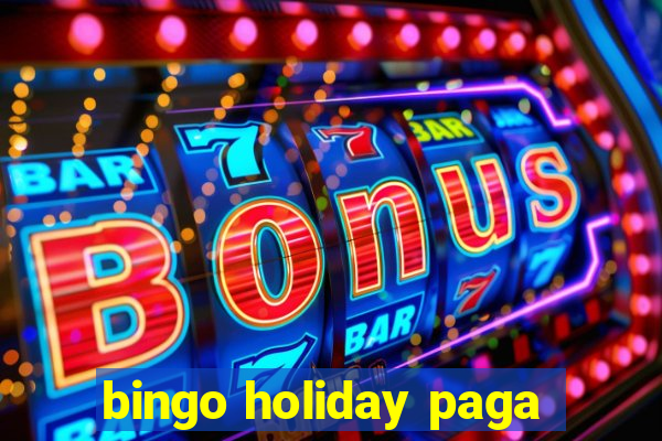 bingo holiday paga