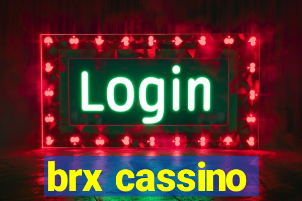 brx cassino