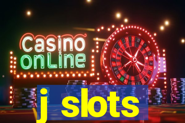 j slots