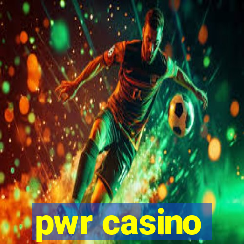 pwr casino