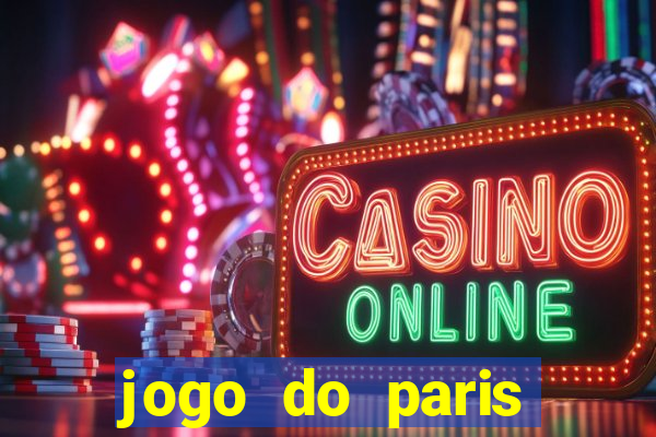 jogo do paris saint-germain ao vivo