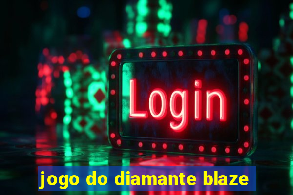 jogo do diamante blaze