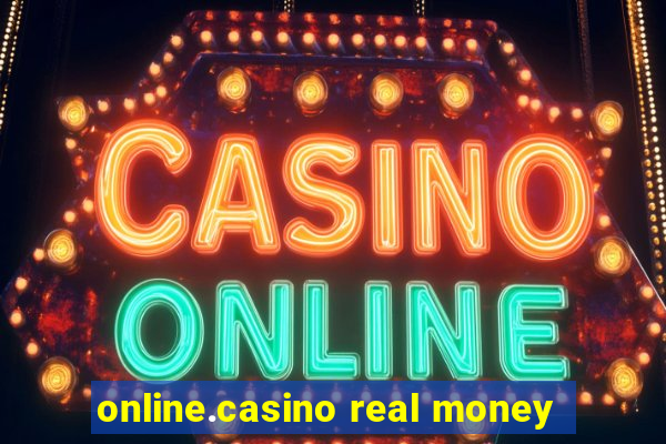 online.casino real money