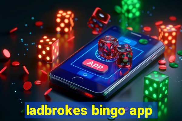 ladbrokes bingo app