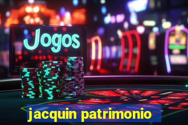 jacquin patrimonio