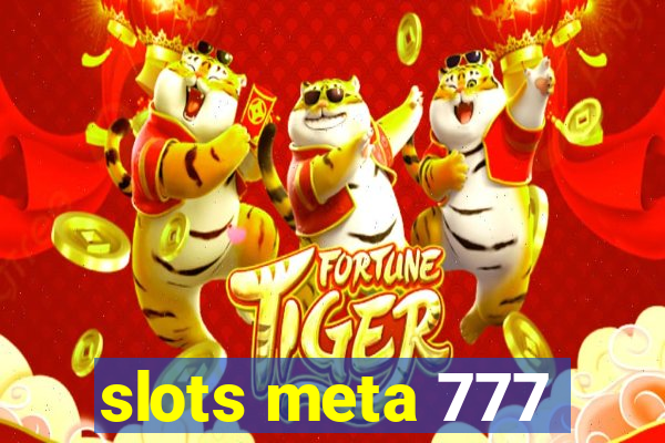 slots meta 777