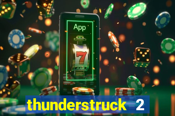 thunderstruck 2 online slot