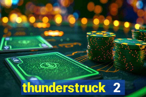 thunderstruck 2 online slot