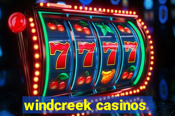 windcreek casinos