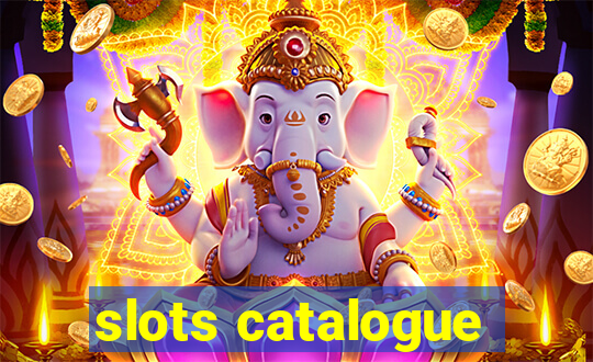 slots catalogue