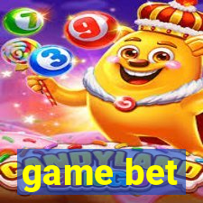 game bet