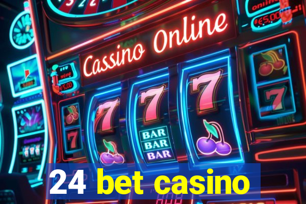 24 bet casino