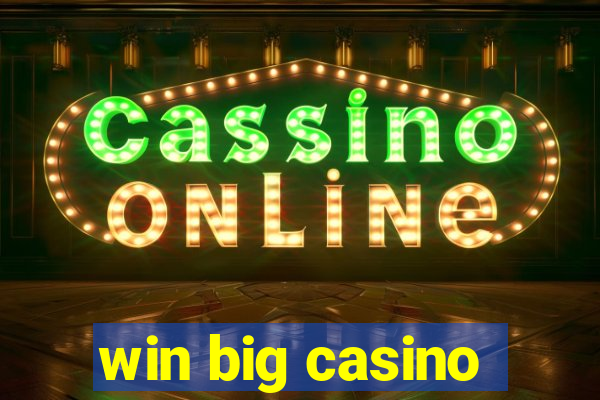 win big casino