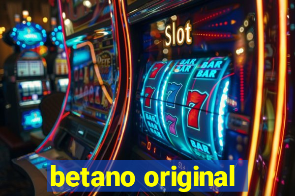 betano original