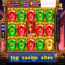 top casino sites real money casinos