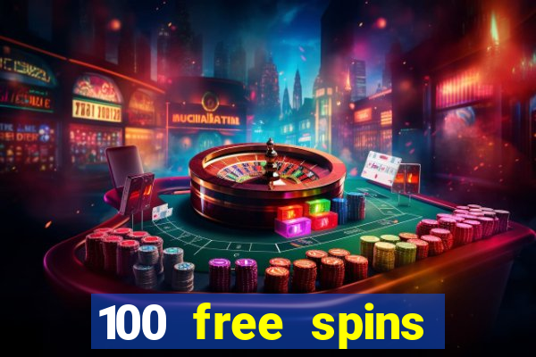 100 free spins casino bonus