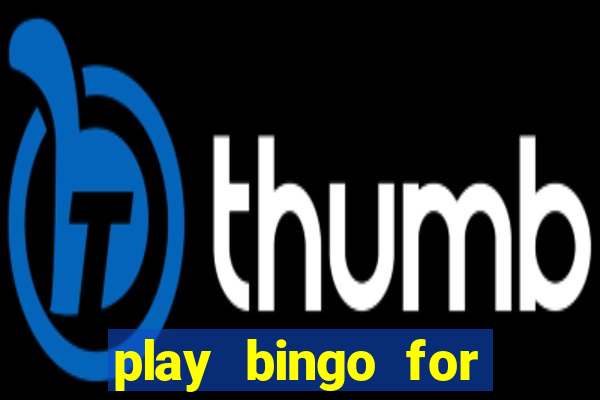 play bingo for money no deposit