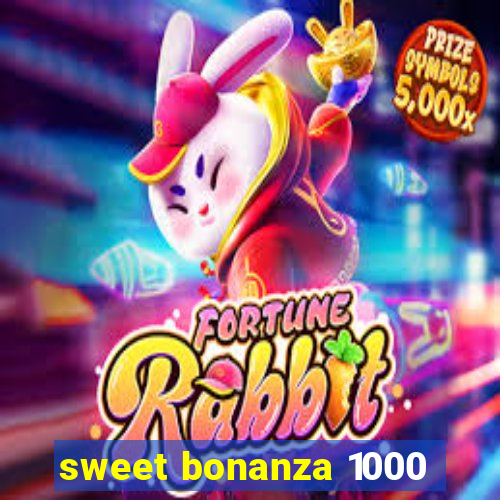 sweet bonanza 1000