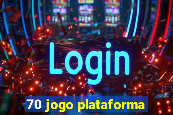 70 jogo plataforma