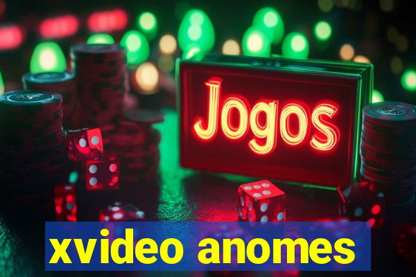 xvideo anomes