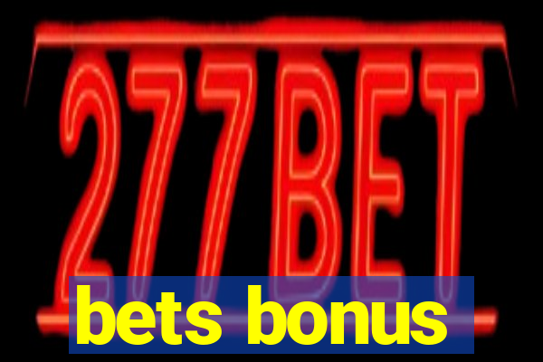 bets bonus