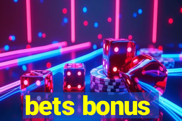 bets bonus