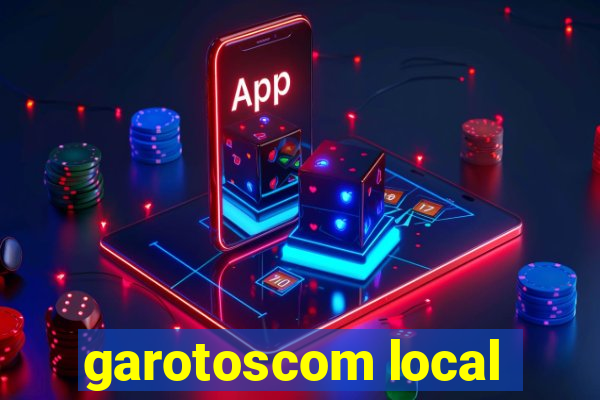 garotoscom local