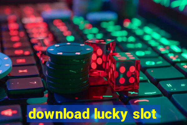 download lucky slot