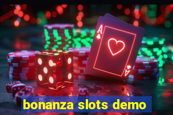 bonanza slots demo