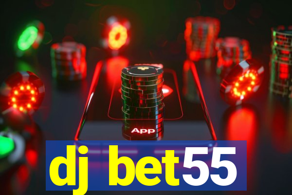 dj bet55