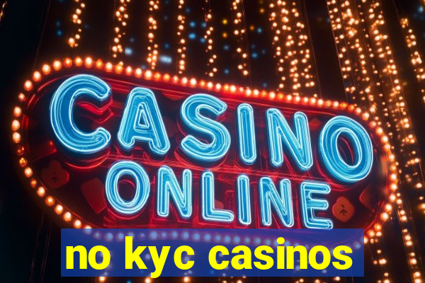 no kyc casinos