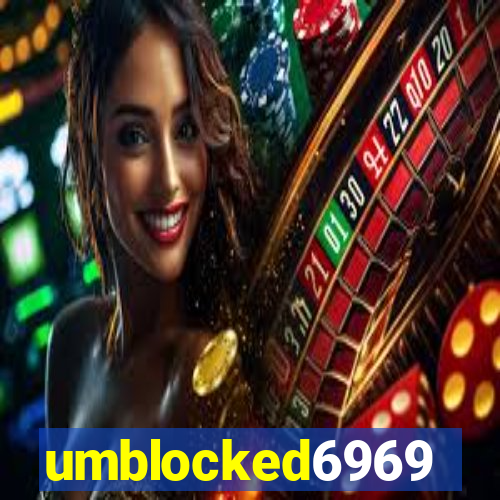 umblocked6969