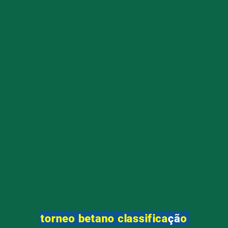 torneo betano classificação