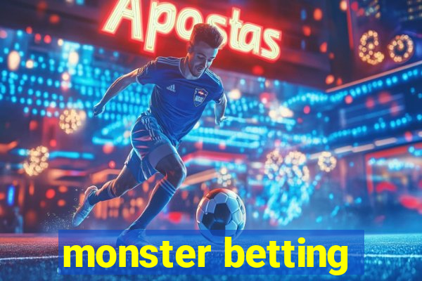 monster betting