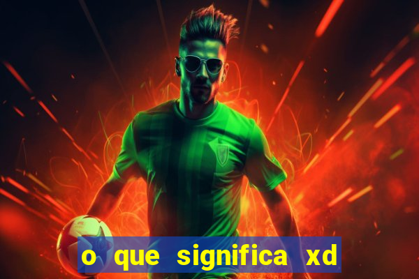 o que significa xd nos jogos