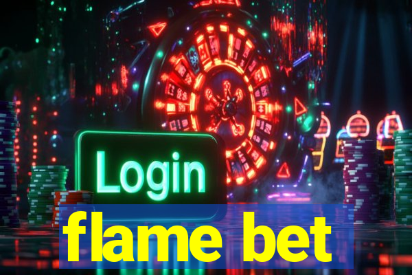 flame bet