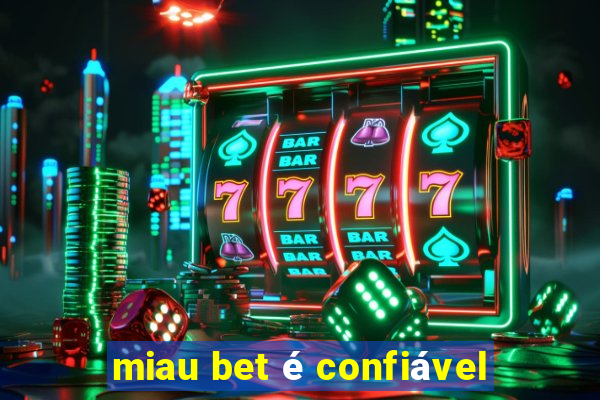 miau bet é confiável