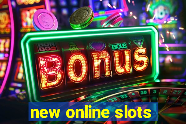 new online slots