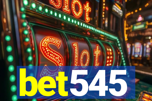 bet545