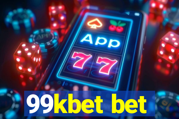 99kbet bet