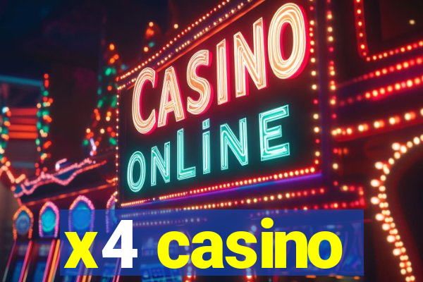 x4 casino