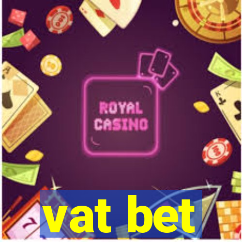 vat bet