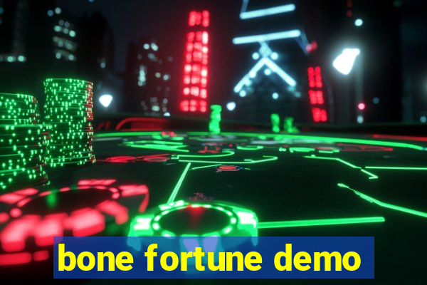 bone fortune demo