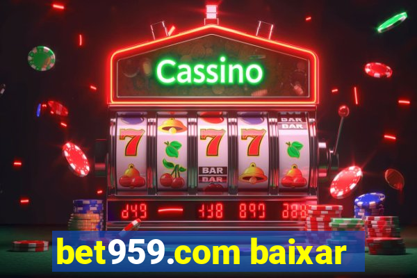 bet959.com baixar