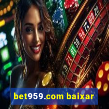 bet959.com baixar