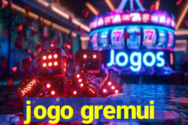 jogo gremui