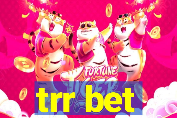 trr bet