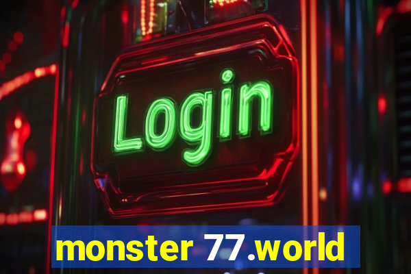 monster 77.world