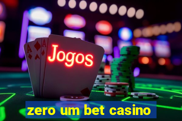 zero um bet casino