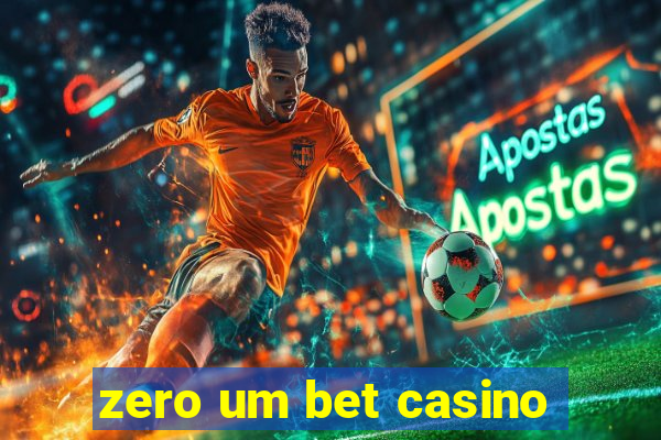 zero um bet casino